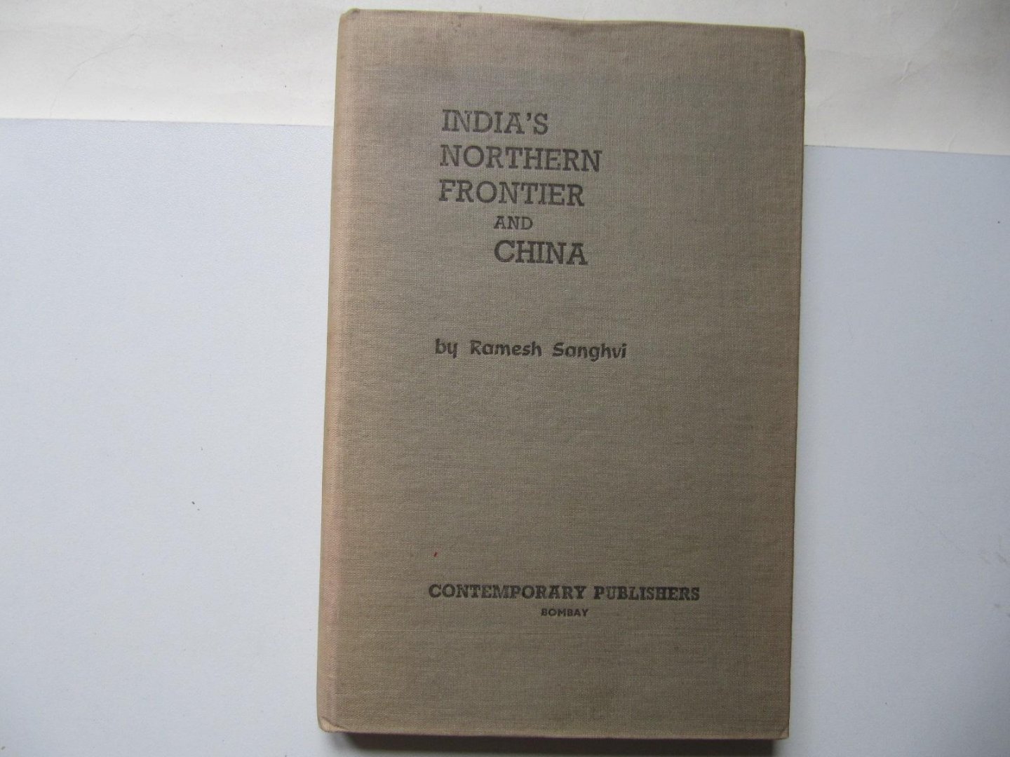 Ramesh Sanghvi - India's Northern Frontier and China