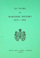 Royal Mail Line - 125 years of Maritime History 1839-1964