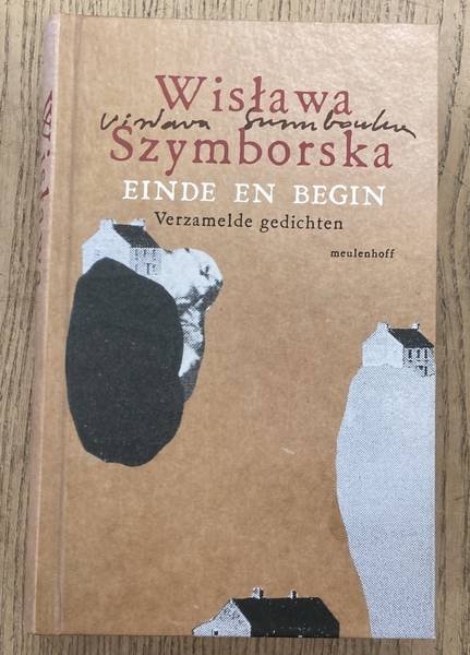 SZYMBORSKA, WISLAWA. - Einde en begin. Gedichten 1957 - 1997.