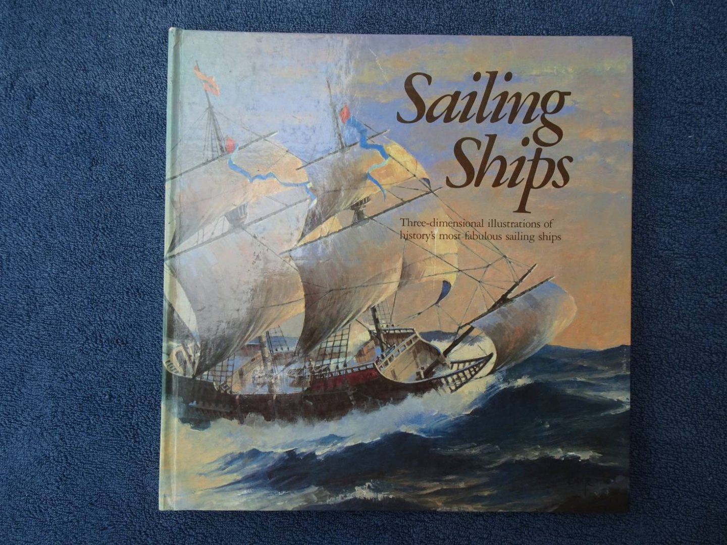 Meer, Ron van der, Alan McGowan & Borje Svensson. - Sailing Ships.