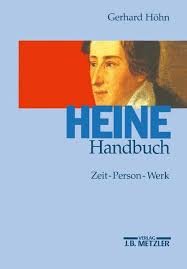 Hohn, Gerhard - Heine handbuch. Zeit - person - werk