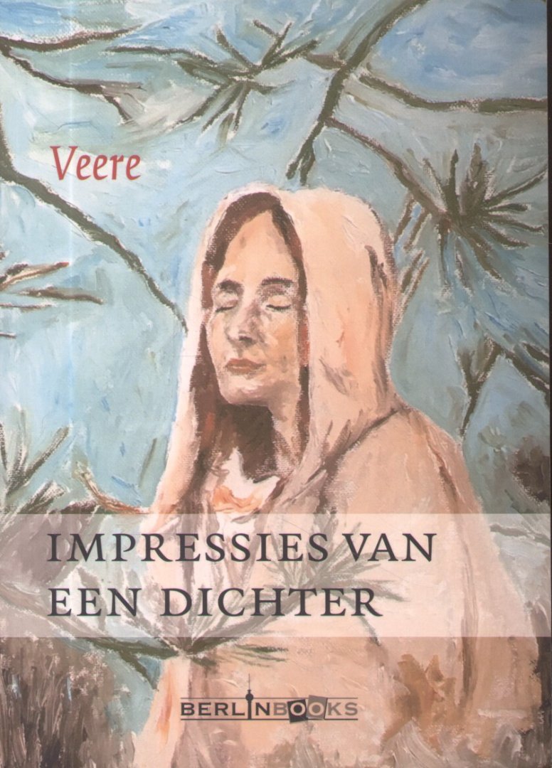 Veere [pseudoniem] - Impresssies van een dichter [verhalen en gedichten]