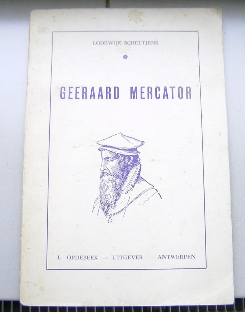 Scheltjens, Lodewijk - Geeraard Mercator--zijn leven en werken