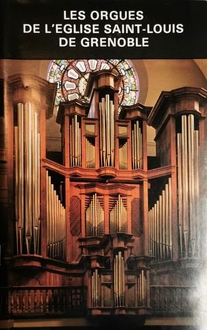 Grenoble: - Les orgues de l`eglise Saint-Louis de Grenoble