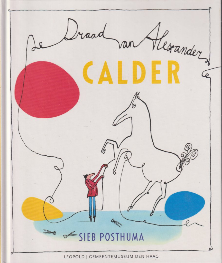 Posthuma, Sieb - Calder, De draad van Alexander