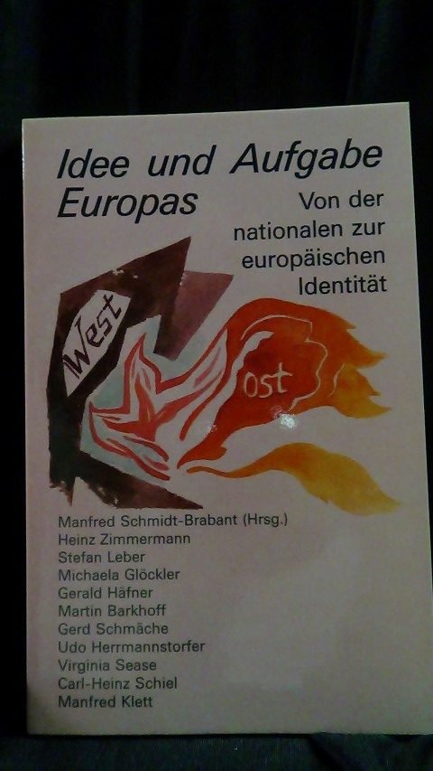Schmidt-Brabant, M. (Hrsg.) - Idee und Aufgabe Europas. Von der nationalen zur europäischen Identität.