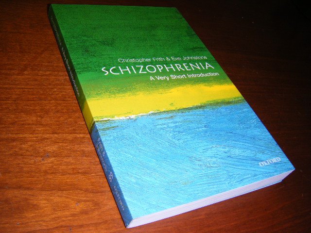 Chris Frith; Eve C. Johnstone - A Very Short Introduction: Schizophrenia