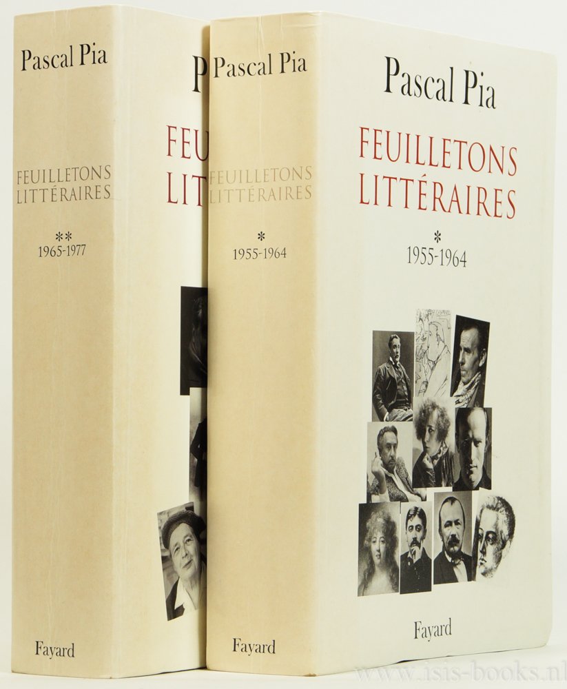 PIA, PASCAL - Feuilletons littéraires. 2 volumes.
