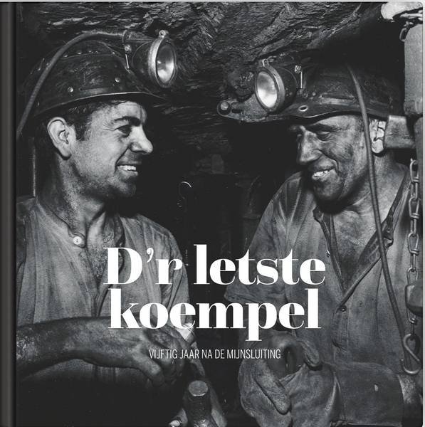 STOKS, FRANS [EINDRED.]. - D'r letste koempel. Vijftig jaar na de mijnsluiting.