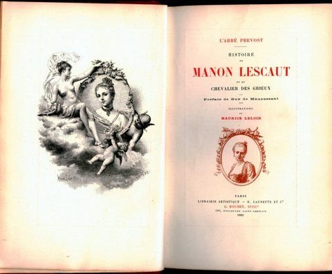Prevost, L`Abbé: - Histoire de Manon Lescaut et de Chevallier des grieux. Préface de Guy de Maupassant. Illustrations de Maurice Leloir