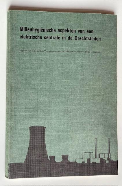 Milieuhygienische - Milieuhygienische aspekten van een elektrische centrale in de Drechtsteden