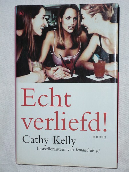 Kelly, Cathy - Echt verliefd!