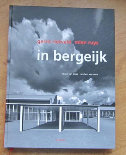 Onna, Edwin van, Norbert van Onna - Gerrit Rietveld - Mien Ruys in Bergeijk