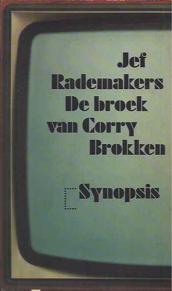 Rademakers, Jef. - De Broek van Corry Brokken: Stoten onder de gordel van Hilversum.