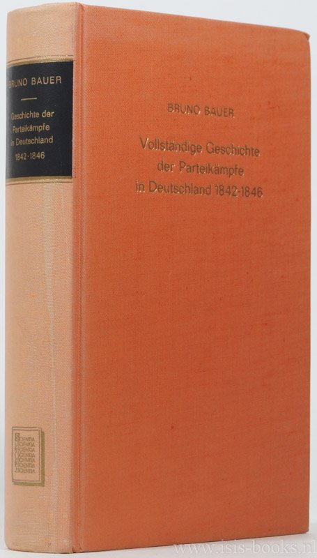 BAUER, B. - Vollständige Geschichte der Parteikämpfe in Deutschland während der Jahre 1842-1846. 3 parts in 1 volume.