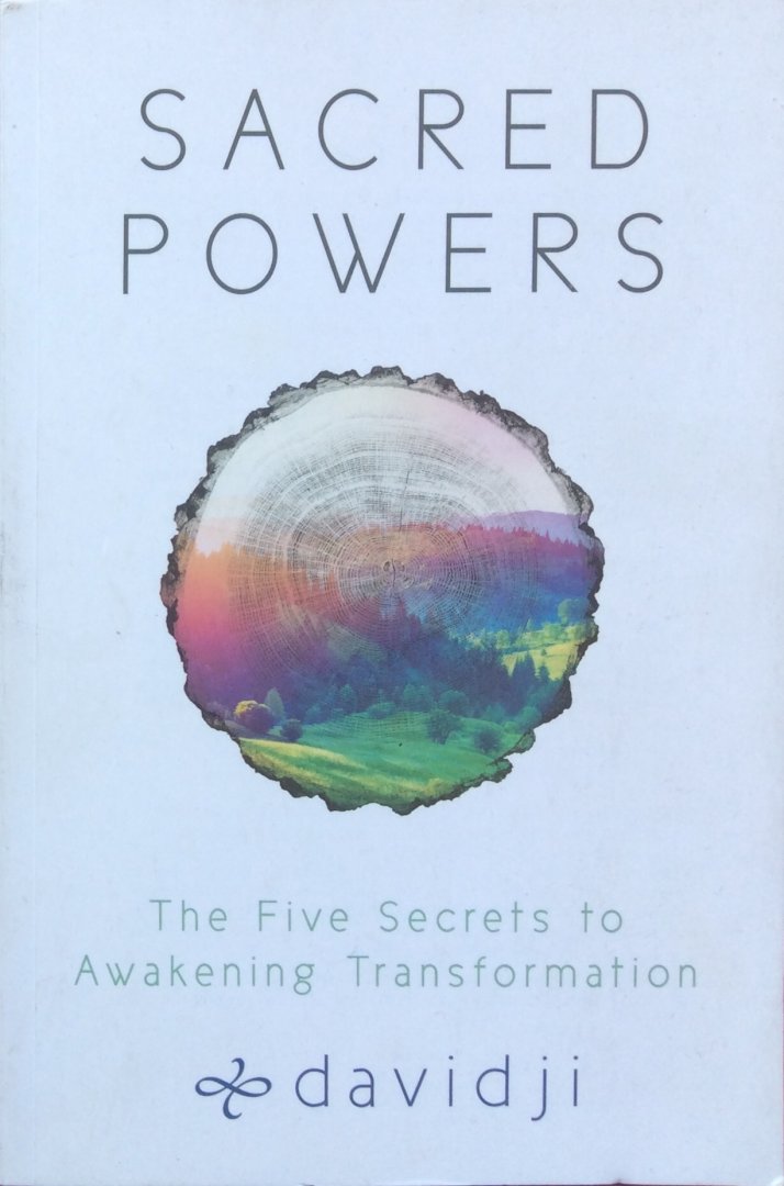 Davidji - Sacred Powers; the five secrets to awakening transformation