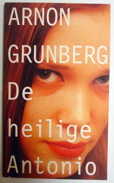 Grunberg, Arnon - De heilige Antonio