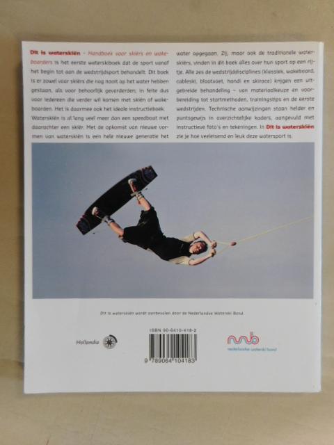 Lakens Douwes, Cor, Lakens Douwes, Dominique - Dit is waterskiën / handboek voor skiers en wakeboarders