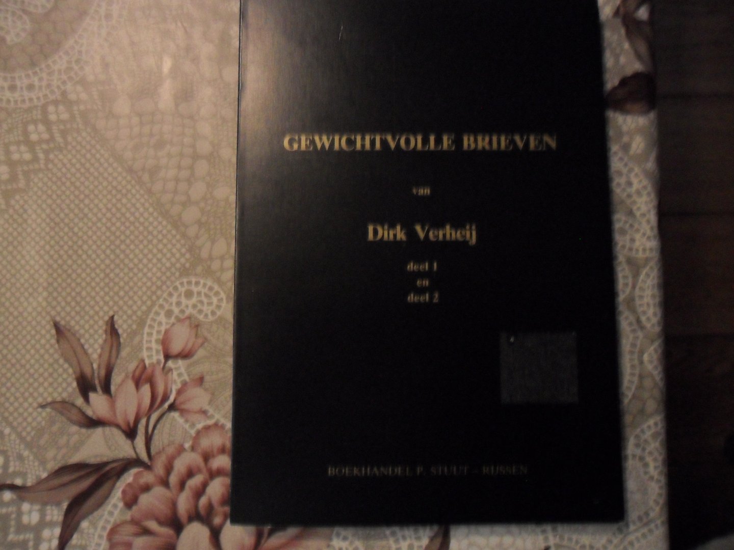 Verheij Dirk - Eerste bundel gewichtvolle brieven