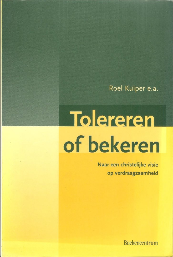 Roel Kuiper en 11 andere auteurs (o.a. prof. A.A.Van Ruler; dr.ir J. van der Graaf; dr. P.F. Bouter) e.a. - TOLEREREN OF BEKEREN   (10e lustrum bvan de CSFR)