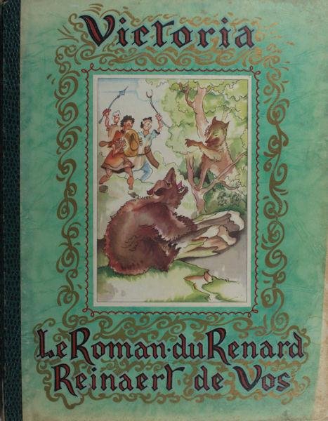  - Le Roman du Renard. Adapté et présenté par les éditions du chat qui pêche, Bruxelles. Reinaert de vos.