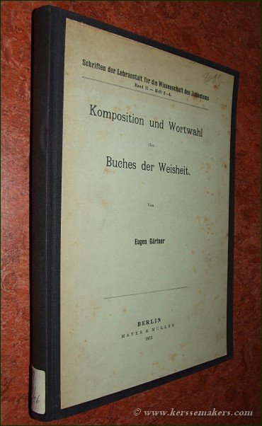 GÄRTNER, EUGEN. - Komposition und Wortwahl des Buches der Weisheit.