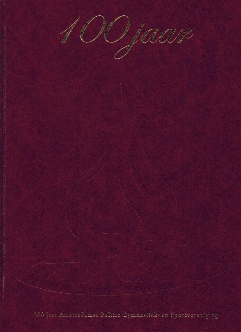 Buurman, Eef - 100 jaar Amsterdamse Politie Gymnastiek- en Sportvereniging APGS