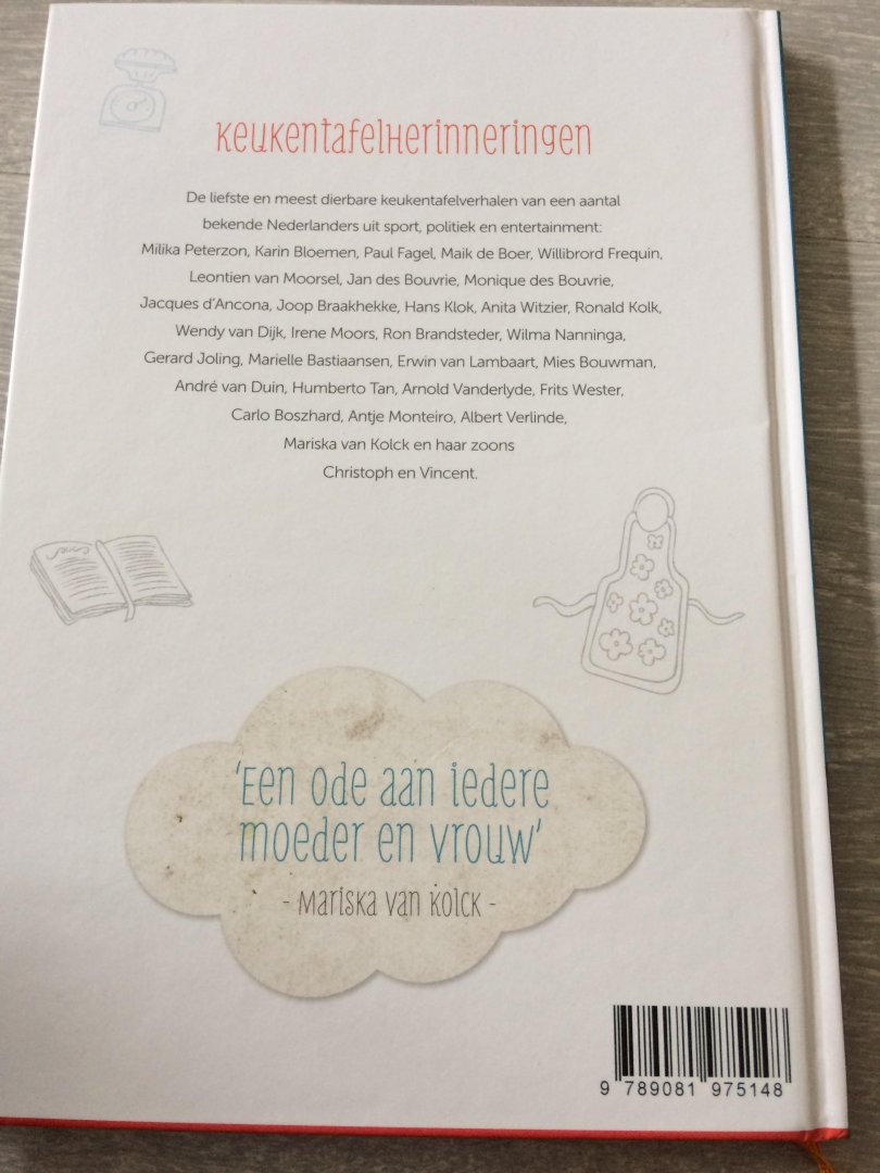 Kolck, Mariska van - Geniet van nostalgische keukentafelherinneringen van o.a. Karin Bloemen, Mies Bouwman, Carlo Boszhard, Humberto Tan, André van Duin, Irene Moors, Gerard Joling. ¨Keukentafelherinneringen¨ 64 pagina´s  ´ode aan iedere moeder en vrouw´