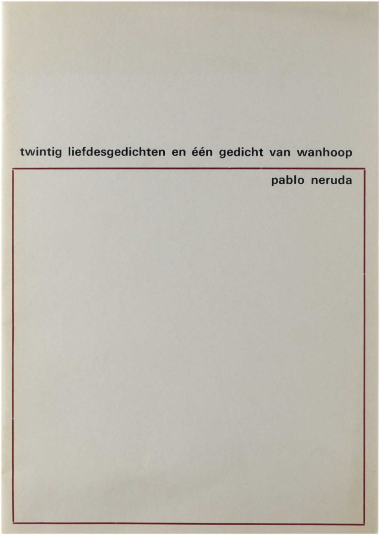 Boekwinkeltjes.nl Pablo Neruda Twintig liefdesgedichten en één
