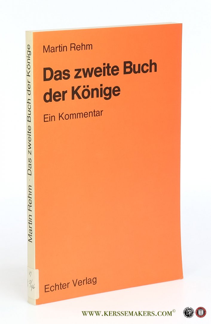 Rehm, Martin. - Das zweite Buch der Könige. Ein Kommentar.