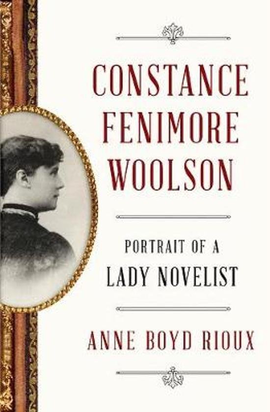Rioux, Anne Boyd. - Constance Fenimore Woolson : portrait of a lady novelist.