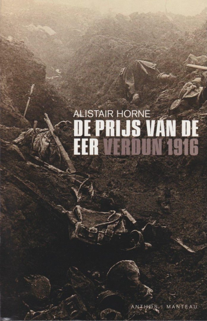 Horne, Alistair - De prijs van de eer: Verdun 1916
