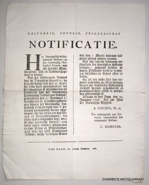 BATAAFSCHE REPUBLIEK, - Gelykheid, vryheid, broederschap. Notificatie. Het Intermediair Administratief Bestuur van het voormalig Hollandsch Gewest ... doet te weten: dat het Uitvoerend Bewind ... het zelve heeft geauthoriseerd tot het revooreren of intrekken van de p...