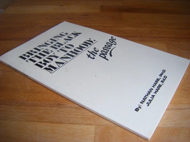 Nathan Hare; Julia Hare - Bringing the Black Boy to Manhood The Passage