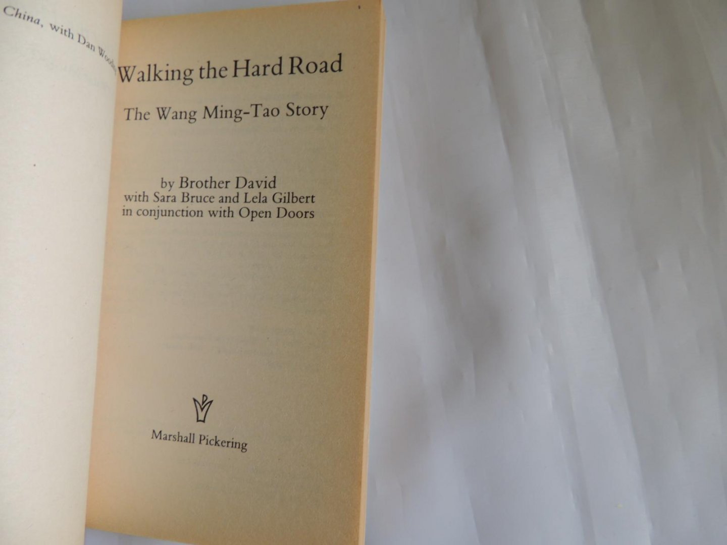 Wang Ming Tao -  Bijl anne van de - open doors, brother david - the Wang Ming Tao story : walking the hard road.