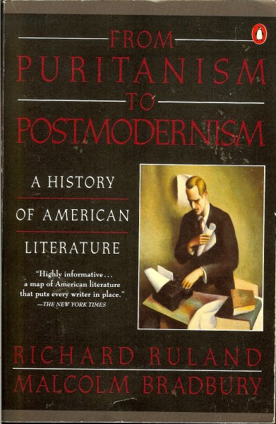 Ruland, Richard ./ Bradbury, Malcolm - From puritanism to postmodernism / A history o American literature