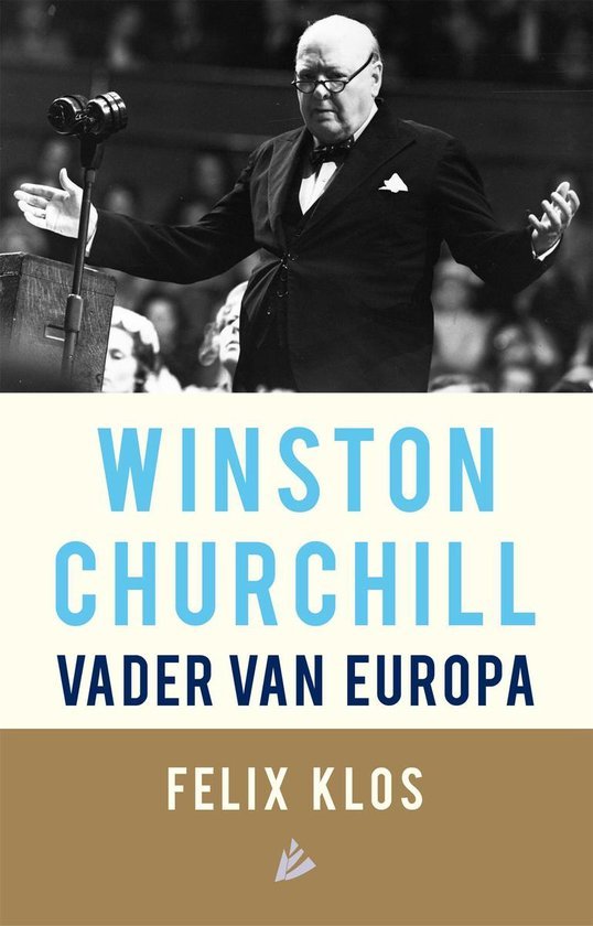 Felix Klos - Winston Churchill, vader van Europa