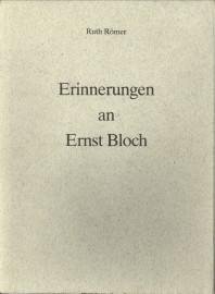 RÖMER, RUTH - Erinnerungen an Ernst Bloch