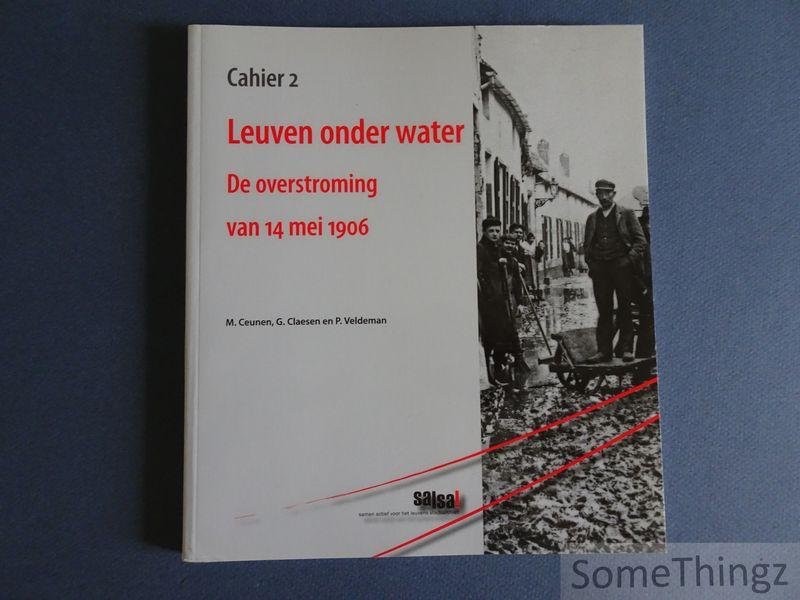 Ceunen, M. / Claesen G. en Veldeman, P. - Leuven onder water: de overstroming van 14 mei 1906.