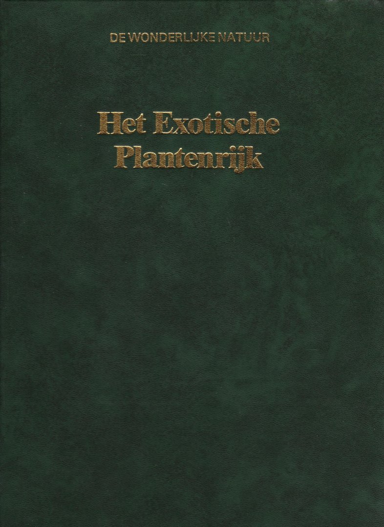 Hoek, K.A. van den (Eindredactie) - Het Exotische Plantenrijk