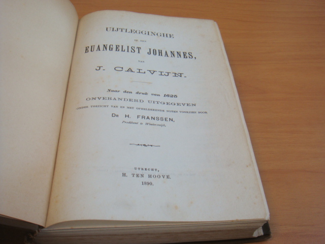 Calvijn, J - Uijtlegginghe op de evangelist Johannes