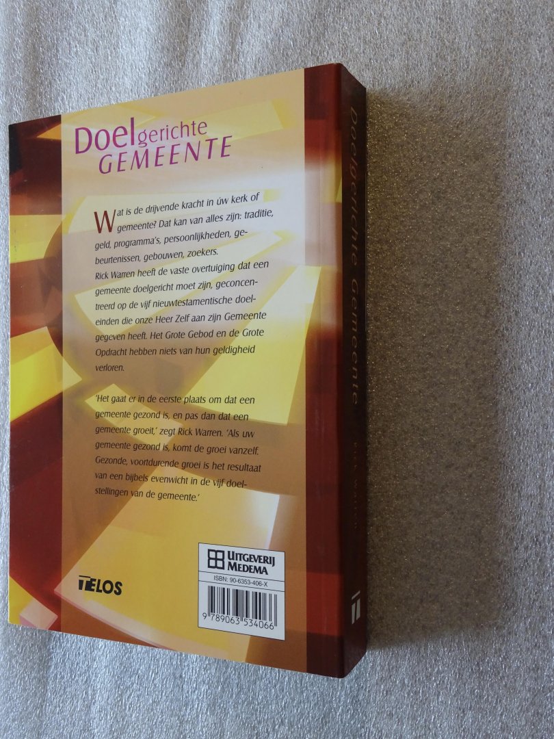 Warren, Rrick - Doelgerichte gemeente / met hart voor God en hart voor mensen