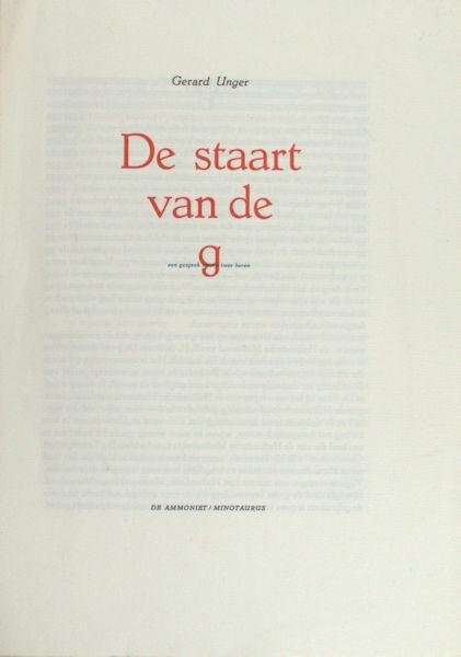 Unger, Gerard. - De staart van de g: een gesprek tussen twee heren.