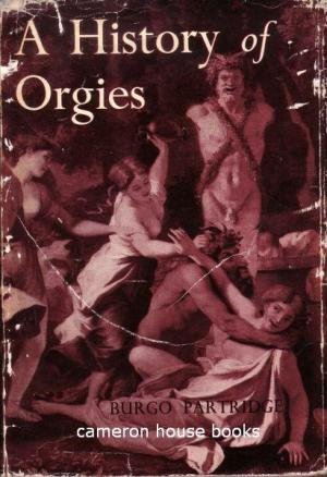 Partridge, Burgo - A History of Orgies