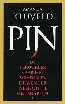 Kluveld , Amanda .   [ isbn 9789029565080 ] inv  3016 - Pijn . ( De terugkeer naar het paradijs en de wens er weer uit te ontsnappen . ) Geillustreerd .