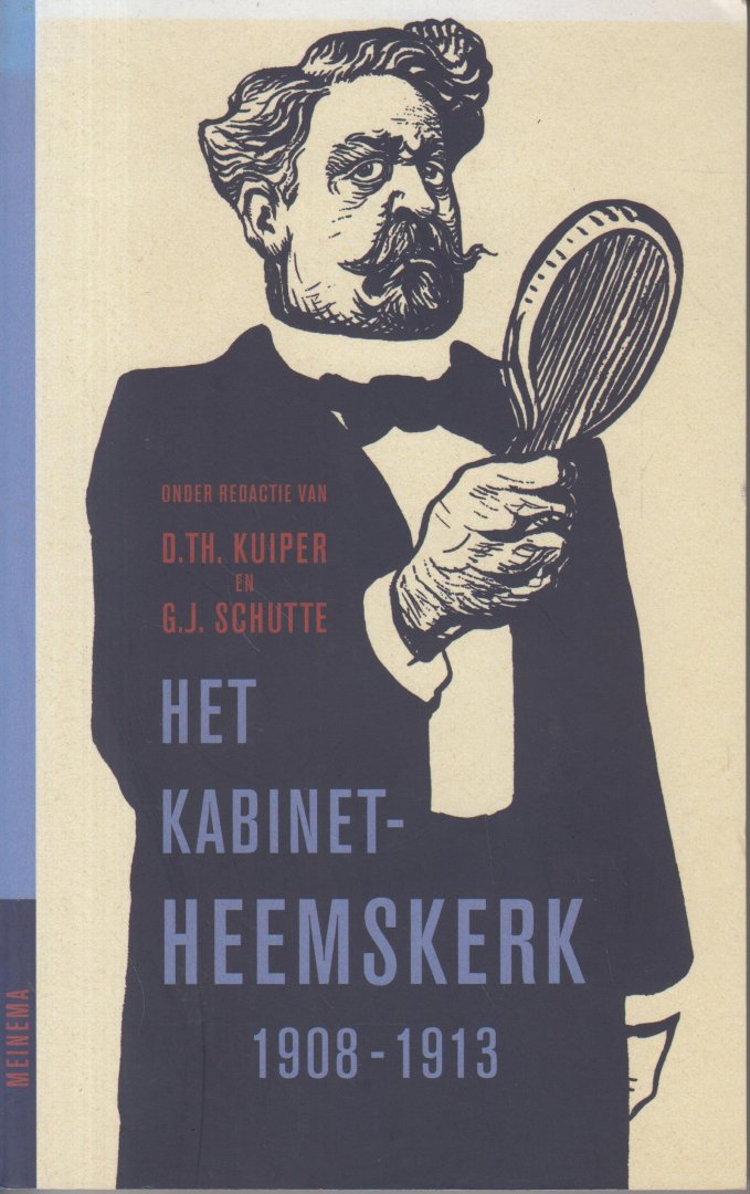 Kuiper, D.Th., Schutte, G.J. - Jaarboek voor de geschiedenis van het Nederlands Protestantisme na 1800 - 18 - Het kabinet-Heemskerk (1908-1913) / jaarboek voor de geschiedenis van het Nederlands protestantisme 1800