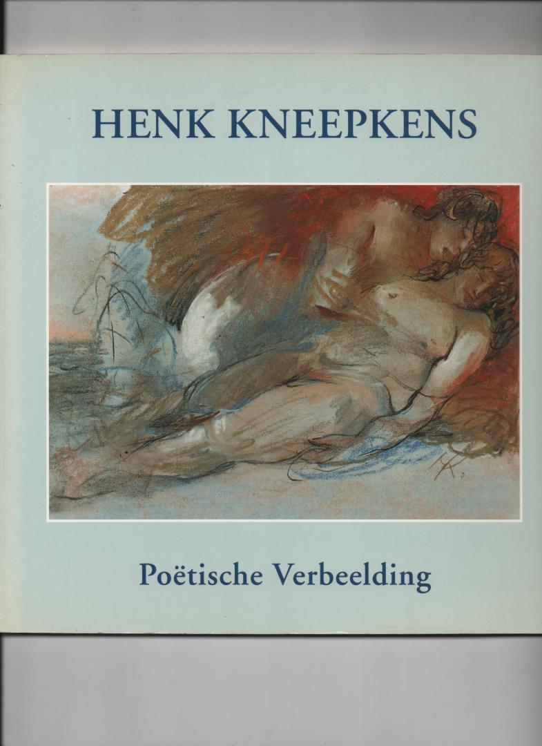 Thoben, Peter - Henk Kneepkens. Poëtische Verbeelding