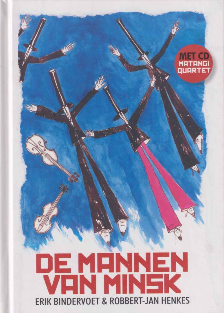 Bindervoet, Erik & Robbert-Jan Henkes - De mannen van Minsk