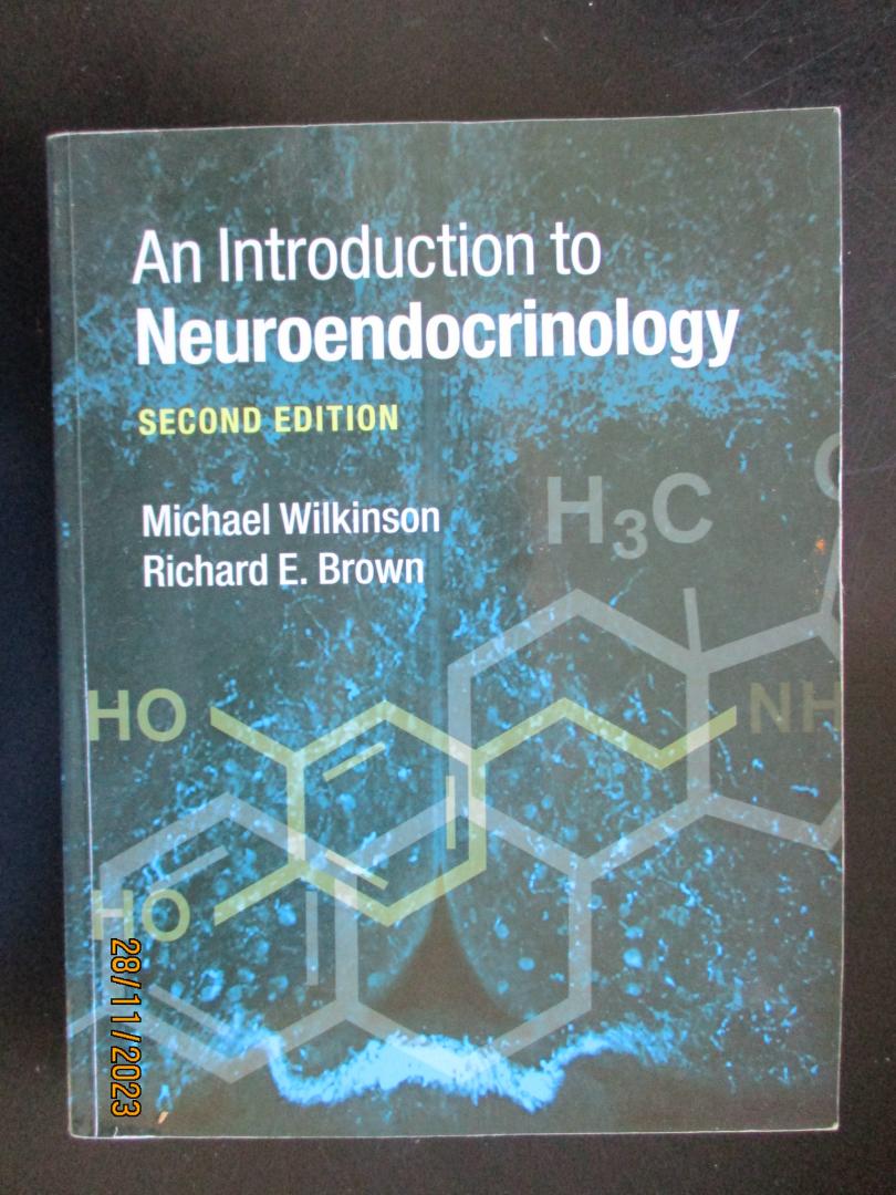 Wilkinson, Michael (Dalhousie University, Nova Scotia), Brown, Richard E. (Dalhousie University, Nova Scotia) - An Introduction to Neuroendocrinology
