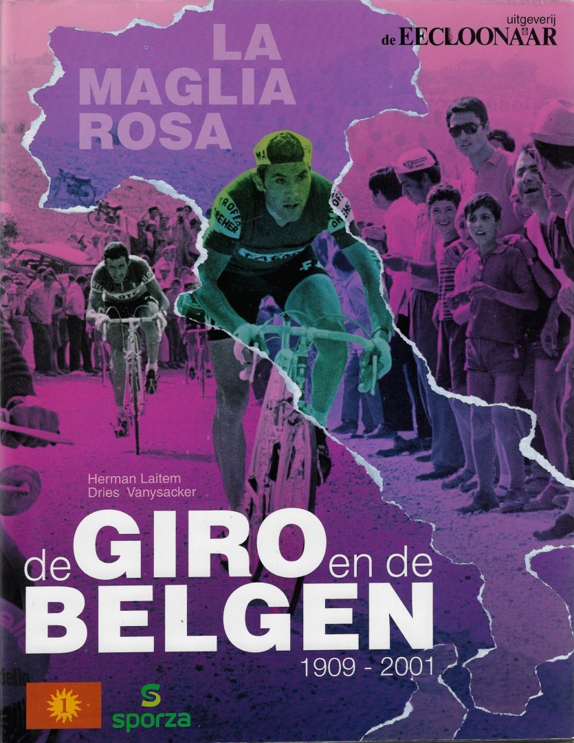 Laitem, Herman en Vanysacker, Dries - De Giro en de Belgen 1909-2001 -La Maglia Rosa